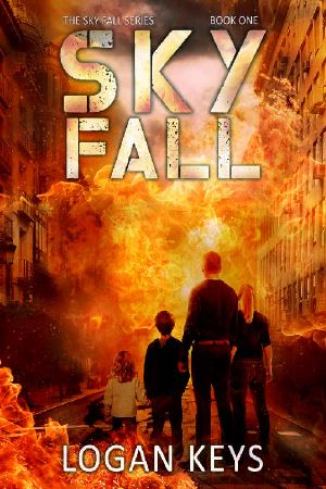 [Sky Fall 01] • Sky Fall · A Post Apocalyptic Survival Thriller